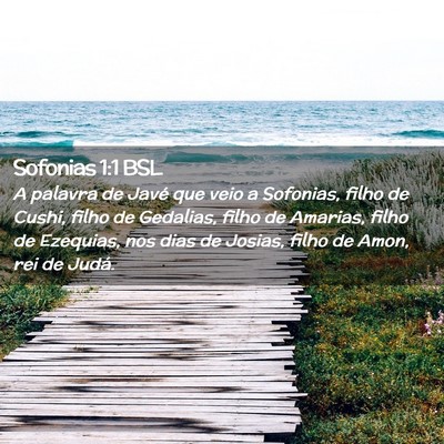 Picture 02 - Sofonias 1:1 BSL - A palavra de Javé que veio a Sofonias, filho de - Bible Verse Picture