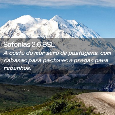 Picture 02 - Sofonias 2:6 BSL - A costa do mar será de pastagens, com cabanas - Bible Verse Picture