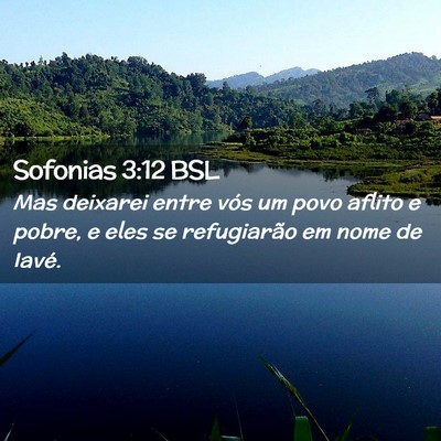 Picture 02 - Sofonias 3:12 BSL - Mas deixarei entre vós um povo aflito e pobre, e - Bible Verse Picture