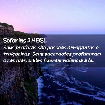 Picture 02 - Sofonias 3:4 BSL - Seus profetas são pessoas arrogantes e - Bible Verse Picture