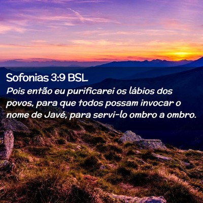 Picture 02 - Sofonias 3:9 BSL - Pois então eu purificarei os lábios dos povos, - Bible Verse Picture