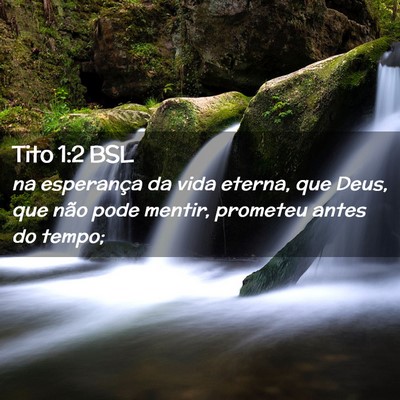 Picture 02 - Tito 1:2 BSL - na esperança da vida eterna, que Deus, que não - Bible Verse Picture