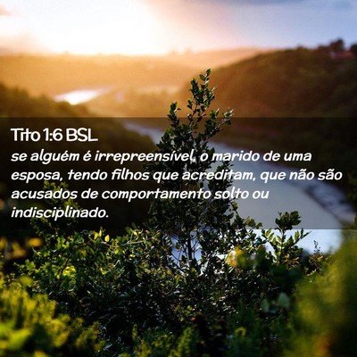 Picture 02 - Tito 1:6 BSL - se alguém é irrepreensível, o marido de uma - Bible Verse Picture