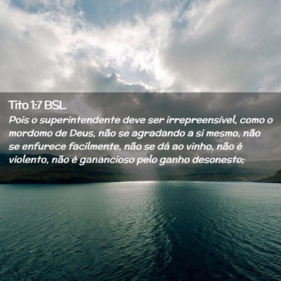 Picture 02 - Tito 1:7 BSL - Pois o superintendente deve ser irrepreensível, - Bible Verse Picture