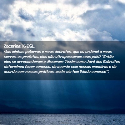 Picture 02 - Zacarias 1:6 BSL - Mas minhas palavras e meus decretos, que eu - Bible Verse Picture