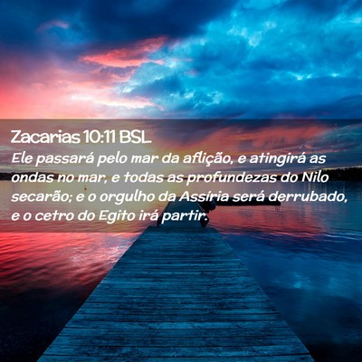 Picture 02 - Zacarias 10:11 BSL - Ele passará pelo mar da aflição, e atingirá - Bible Verse Picture