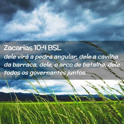 Picture 02 - Zacarias 10:4 BSL - dele virá a pedra angular, dele a cavilha da - Bible Verse Picture