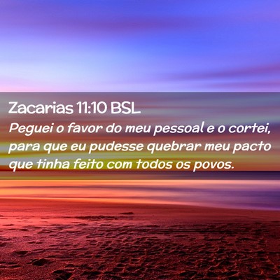 Picture 02 - Zacarias 11:10 BSL - Peguei o favor do meu pessoal e o cortei, para - Bible Verse Picture