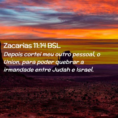 Picture 02 - Zacarias 11:14 BSL - Depois cortei meu outro pessoal, o Union, para - Bible Verse Picture