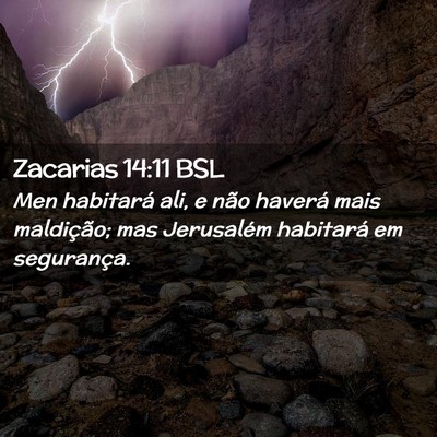 Picture 02 - Zacarias 14:11 BSL - Men habitará ali, e não haverá mais - Bible Verse Picture