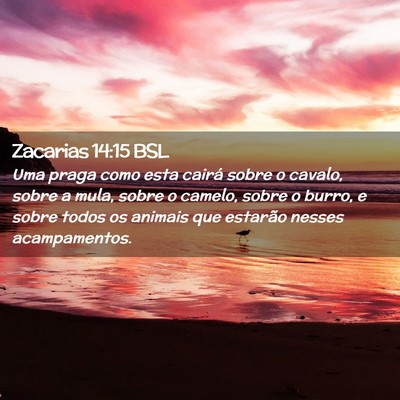 Picture 02 - Zacarias 14:15 BSL - Uma praga como esta cairá sobre o cavalo, sobre - Bible Verse Picture