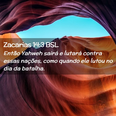 Picture 02 - Zacarias 14:3 BSL - Então Yahweh sairá e lutará contra essas - Bible Verse Picture