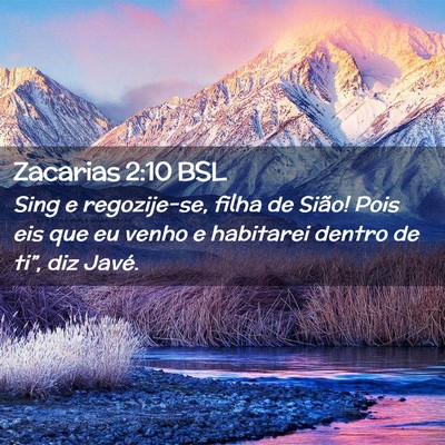 Picture 02 - Zacarias 2:10 BSL - Sing e regozije-se, filha de Sião! Pois eis que - Bible Verse Picture