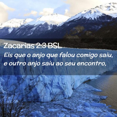 Picture 02 - Zacarias 2:3 BSL - Eis que o anjo que falou comigo saiu, e outro - Bible Verse Picture