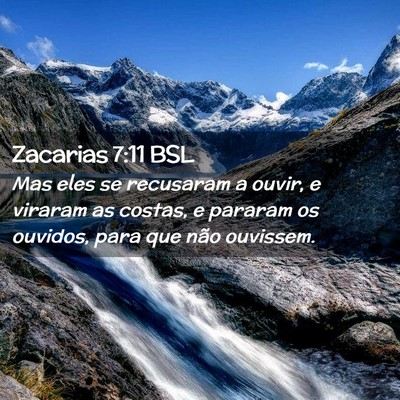 Picture 02 - Zacarias 7:11 BSL - Mas eles se recusaram a ouvir, e viraram as - Bible Verse Picture