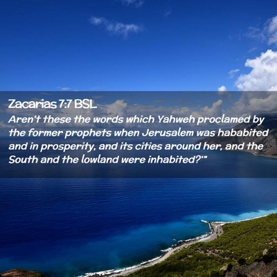 Picture 02 - Zacarias 7:7 BSL - Aren't these the words which Yahweh proclamed by - Bible Verse Picture