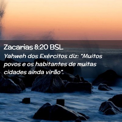 Picture 02 - Zacarias 8:20 BSL - Yahweh dos Exércitos diz: “Muitos povos e os - Bible Verse Picture