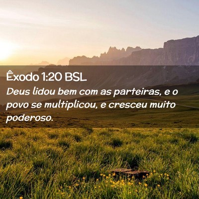 Picture 02 - Êxodo 1:20 BSL - Deus lidou bem com as parteiras, e o povo se - Bible Verse Picture