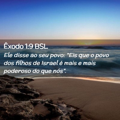Picture 02 - Êxodo 1:9 BSL - Ele disse ao seu povo: “Eis que o povo dos - Bible Verse Picture