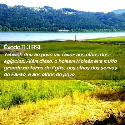 Picture 02 - Êxodo 11:3 BSL - Yahweh deu ao povo um favor aos olhos dos - Bible Verse Picture