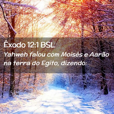 Picture 02 - Êxodo 12:1 BSL - Yahweh falou com Moisés e Aarão na terra do - Bible Verse Picture