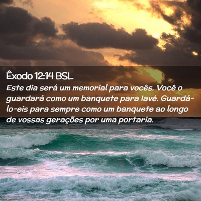 Picture 02 - Êxodo 12:14 BSL - Este dia será um memorial para vocês. Você o - Bible Verse Picture