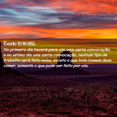 Picture 02 - Êxodo 12:16 BSL - No primeiro dia haverá para vós uma santa - Bible Verse Picture