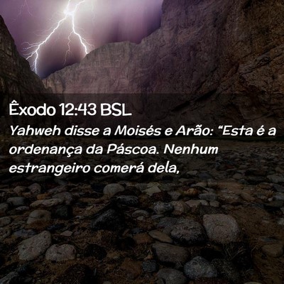 Picture 02 - Êxodo 12:43 BSL - Yahweh disse a Moisés e Arão: “Esta é a - Bible Verse Picture