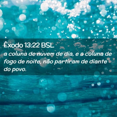 Picture 02 - Êxodo 13:22 BSL - a coluna de nuvem de dia, e a coluna de fogo de - Bible Verse Picture