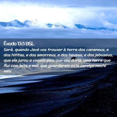 Picture 02 - Êxodo 13:5 BSL - Será, quando Javé vos trouxer à terra dos - Bible Verse Picture