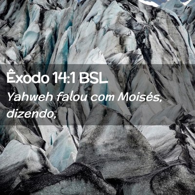 Picture 02 - Êxodo 14:1 BSL - Yahweh falou com Moisés, - Bible Verse Picture