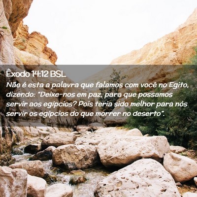 Picture 02 - Êxodo 14:12 BSL - Não é esta a palavra que falamos com você no - Bible Verse Picture