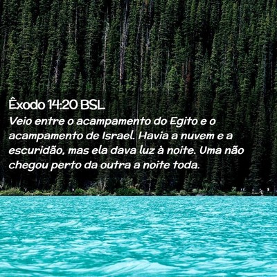 Picture 02 - Êxodo 14:20 BSL - Veio entre o acampamento do Egito e o acampamento - Bible Verse Picture