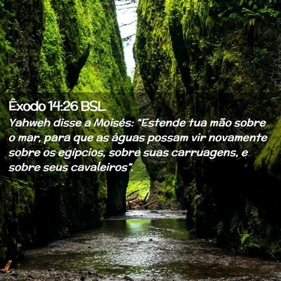 Picture 02 - Êxodo 14:26 BSL - Yahweh disse a Moisés: “Estende tua mão sobre - Bible Verse Picture