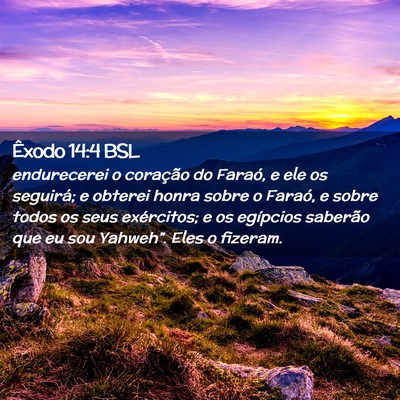 Picture 02 - Êxodo 14:4 BSL - endurecerei o coração do Faraó, e ele os - Bible Verse Picture