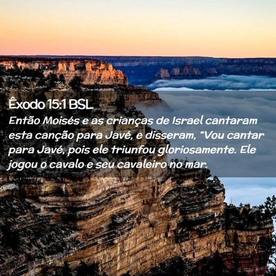 Picture 02 - Êxodo 15:1 BSL - Então Moisés e as crianças de Israel cantaram - Bible Verse Picture