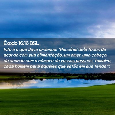 Picture 02 - Êxodo 16:16 BSL - Isto é o que Javé ordenou: “Recolhei dele - Bible Verse Picture