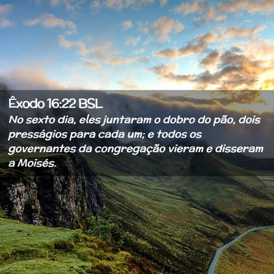 Picture 02 - Êxodo 16:22 BSL - No sexto dia, eles juntaram o dobro do pão, dois - Bible Verse Picture