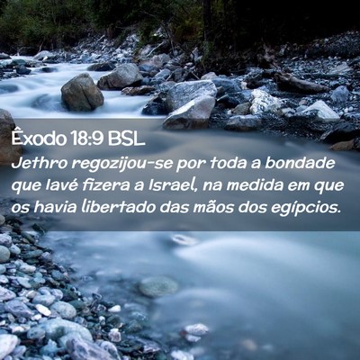 Picture 02 - Êxodo 18:9 BSL - Jethro regozijou-se por toda a bondade que Iavé - Bible Verse Picture