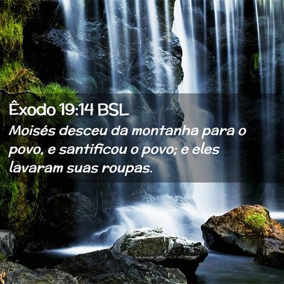 Picture 02 - Êxodo 19:14 BSL - Moisés desceu da montanha para o povo, e - Bible Verse Picture