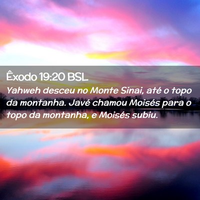 Picture 02 - Êxodo 19:20 BSL - Yahweh desceu no Monte Sinai, até o topo da - Bible Verse Picture