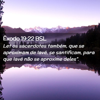 Picture 02 - Êxodo 19:22 BSL - Let os sacerdotes também, que se aproximam de - Bible Verse Picture