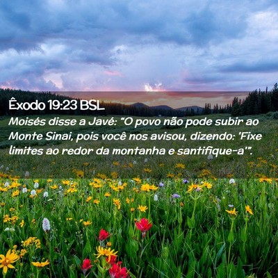 Picture 02 - Êxodo 19:23 BSL - Moisés disse a Javé: “O povo não pode subir - Bible Verse Picture