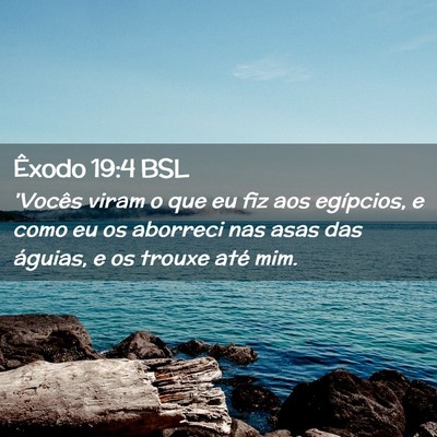 Picture 02 - Êxodo 19:4 BSL - 'Vocês viram o que eu fiz aos egípcios, e como - Bible Verse Picture