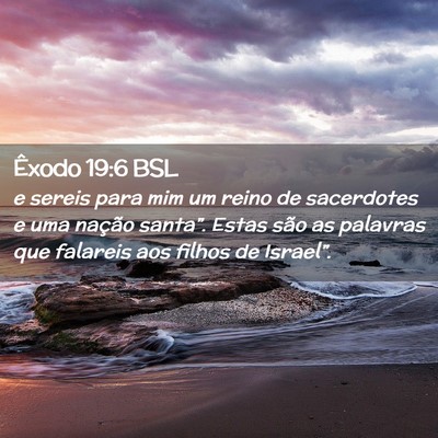 Picture 02 - Êxodo 19:6 BSL - e sereis para mim um reino de sacerdotes e uma - Bible Verse Picture