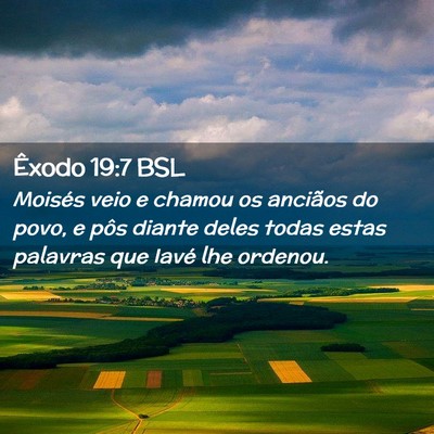 Picture 02 - Êxodo 19:7 BSL - Moisés veio e chamou os anciãos do povo, e pôs - Bible Verse Picture