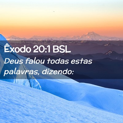 Picture 02 - Êxodo 20:1 BSL - Deus falou todas estas palavras, - Bible Verse Picture