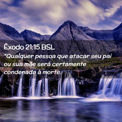 Picture 02 - Êxodo 21:15 BSL - “Qualquer pessoa que atacar seu pai ou sua mãe - Bible Verse Picture