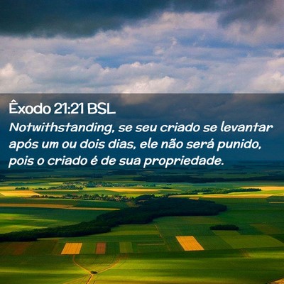 Picture 02 - Êxodo 21:21 BSL - Notwithstanding, se seu criado se levantar após - Bible Verse Picture