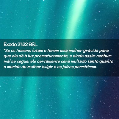 Picture 02 - Êxodo 21:22 BSL - “Se os homens lutam e ferem uma mulher grávida - Bible Verse Picture